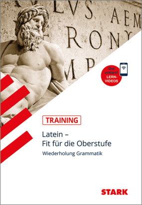 Training Gymnasium - Latein - Fit für die Oberstufe - Wiederholung Grammatik