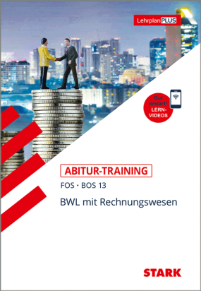 Abitur-Training FOS/BOS - BWL mit Rechnungswesen 13. Klasse