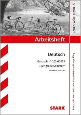 Arbeitsheft - Deutsch - BaWü - Ganzschrift 2024/25 - Arenz: Der große Sommer