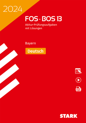 Abiturprüfung FOS/BOS Bayern 2024 - Deutsch 13. Klasse