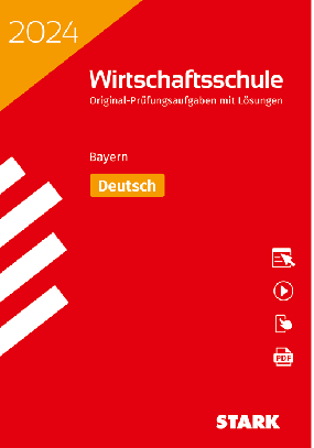 Original-Prüfungen Wirtschaftsschule 2024 - Deutsch - Bayern