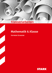 Mathematik 6. Klasse - Klassenarbeiten