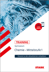 Chemie 1 Mittelstufe - Training Gymnasium - Grundwissen, Aufgaben und Lösungen