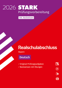 Deutsch - Realschulabschluss 2026 Bayern - Prüfungsvorbereitung inkl. Basistraining