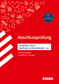 Verkäufer/-innen und Kaufleute im Einzelhandel - Abschlussprüfung Teil 1 - Prüfungsvorbereitung