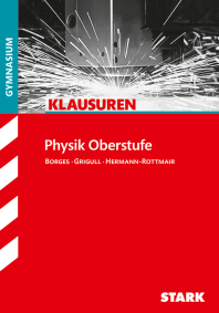 Physik Oberstufe - Klausuren Gymnasium