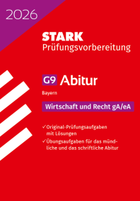 Wirtschaft/Recht gA/eA - Abitur 2026 Bayern - Prüfungsvorbereitung
