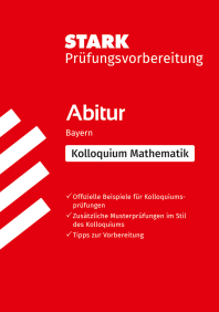 Mathematik Kolloquium - G9-Abitur Bayern - Prüfungsvorbereitung
