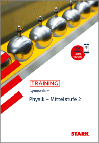 Physik 2 Mittelstufe - Training Gymnasium - Grundwissen, Aufgaben und Lösungen