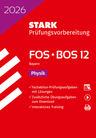Physik 12. Klasse - Abitur FOS/BOS 2026 Bayern - Prüfungsvorbereitung