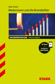 Max Frisch: Biedermann und die Brandstifter - Deutsch - Interpretationen
