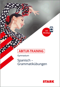 Spanisch - Abitur-Training - Grammatikübungen