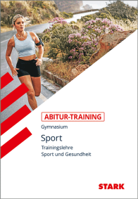 Sport - Abitur-Training - Trainingslehre und Sport und Gesundheit