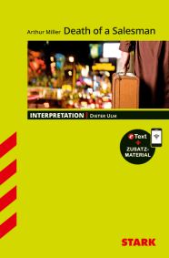 Arthur Miller: Death of a Salesman - Englisch - Interpretationen