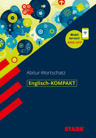 Englisch - KOMPAKT - Abitur-Wortschatz