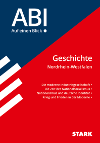 Geschichte - Abi - Auf einen Blick! NRW