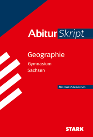 Geographie - AbiturSkript Sachsen