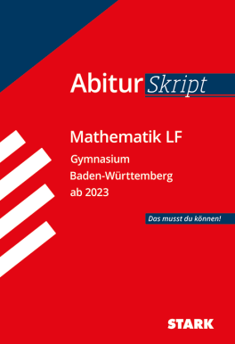 AbiturSkript - Mathematik LF - BaWü