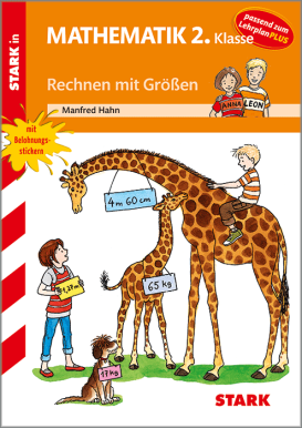 Rechnen mit Größen 2. Klasse - Training Grundschule - Grundwissen, Aufgaben und Lösungen/Stark-Verlag