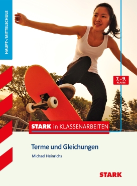 Mathematik 7.-9. Klasse - STARK in Klassenarbeiten Haupt-/Mittelschule - Terme und Gleichungen