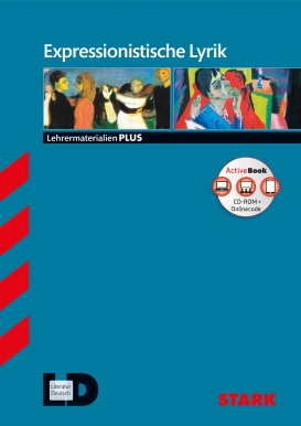 Expressionistische Lyrik - Deutsch Oberstufe - Lehrermaterialien PLUS/Stark-Verlag