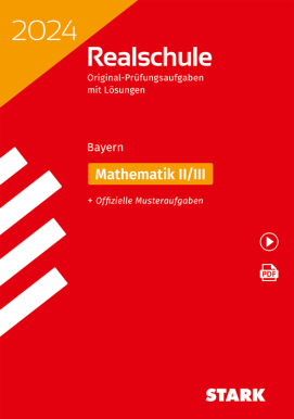 Original-Prüfungen Realschule 2024 - Mathematik II/III - Bayern