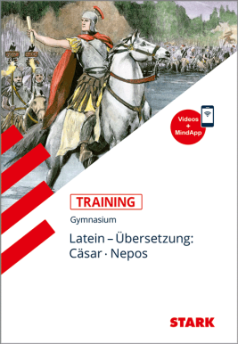 Training Gymnasium - Latein Übersetzung: Cäsar, Nepos