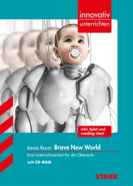 Aldous Huxley: Brave New World - Englisch - Innovativ unterrichten