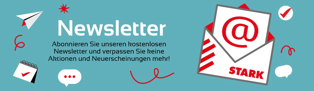 STARK Newsletter: Jetzt abonnieren!