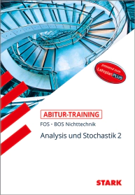Mathematik NT 12. Klasse - Abitur-Training FOS/BOS - Analysis/Stochastik 2