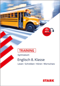 Englisch 8. Klasse - Training Gymnasium - Hören, Lesen, Schreiben, Wortschatz