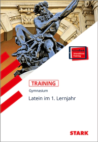 Latein 1. Lernjahr - Training Gymnasium - Grundwissen, Aufgaben und Lösungen