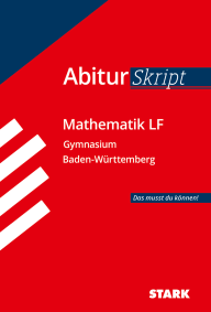 Mathematik LF - AbiturSkript BW