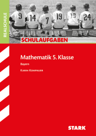 Mathematik 5. Klasse - Schulaufgaben Realschule Bayern