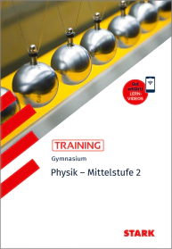 Physik 2 Mittelstufe - Training Gymnasium - Grundwissen, Aufgaben und Lösungen