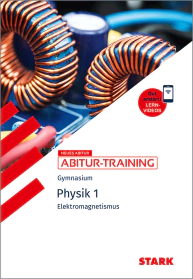 Physik 1 - Abitur-Training - Elektromagnetismus
