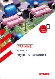 Physik 1 Mittelstufe - Training Gymnasium - Grundwissen, Aufgaben und Lösungen