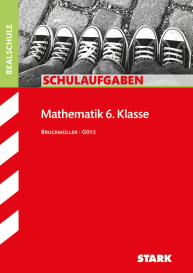 Mathematik 6. Klasse - Schulaufgaben Realschule