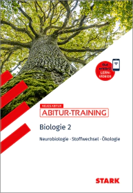 Biologie 2 - Abitur-Training - Neurobiologie, Stoffwechselphysiologie, Ökologie