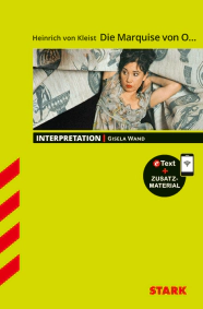 Heinrich von Kleist: Die Marquise von O. - Deutsch - Interpretationen