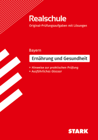 Ernährung und Gesundheit - Realschulabschluss Bayern - Prüfungsvorbereitung