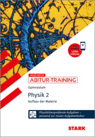 Physik 2 - Abitur-Training - Aufbau der Materie