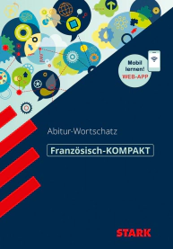 Französisch - KOMPAKT - Abitur-Wortschatz
