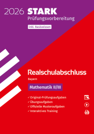 Mathematik II/III - Realschulabschluss 2026 Bayern - Prüfungsvorbereitung inkl. Basistraining