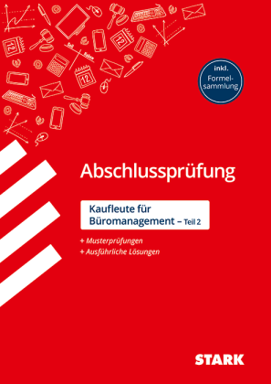 Kaufleute für Büromanagement - Abschlussprüfung Teil 2 - Prüfungsvorbereitung