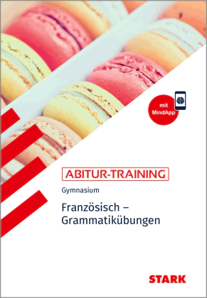 Französisch - Abitur-Training - Grammatikübungen