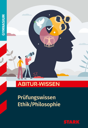 Ethik/Philosophie - Abitur-Wissen - Prüfungswissen