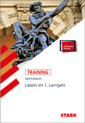 Latein 1. Lernjahr - Training Gymnasium - Grundwissen, Aufgaben und Lösungen