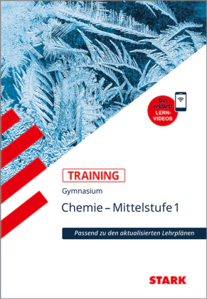 Chemie 1 Mittelstufe - Training Gymnasium - Grundwissen, Aufgaben und Lösungen