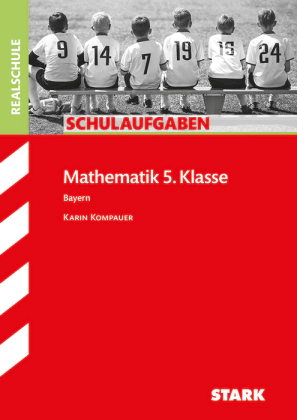 Mathematik 5. Klasse - Schulaufgaben Realschule Bayern